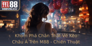 Kham Pha Chan That Ve Keo Chau A Tren M88 Chien Thuat At Niem Tin Trong The Thao