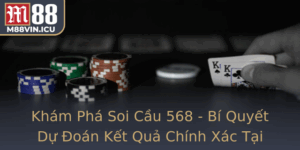 Kham Pha Soi Cau 568 Bi Quyet Du Oan Ket Qua Chinh Xac Tai M88 2